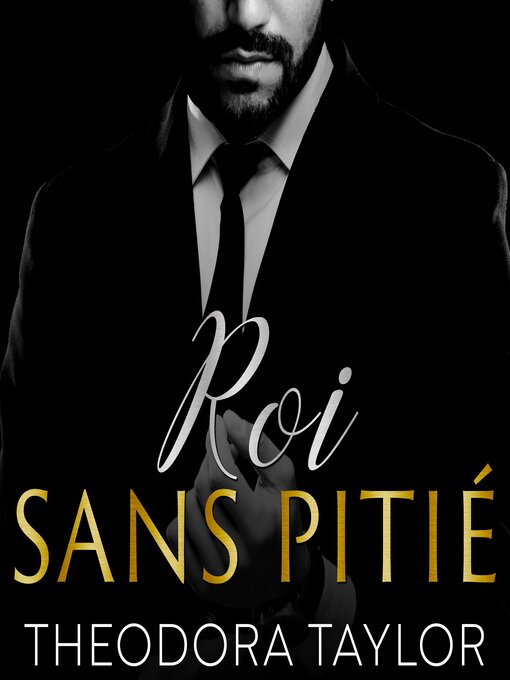 Title details for Roi sans pitié by Theodora Taylor - Available